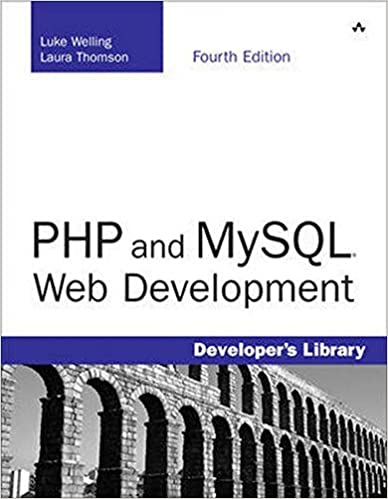 PHP and MySQL Web Development. 4th Edition by Luke Welling, Laura Thomson