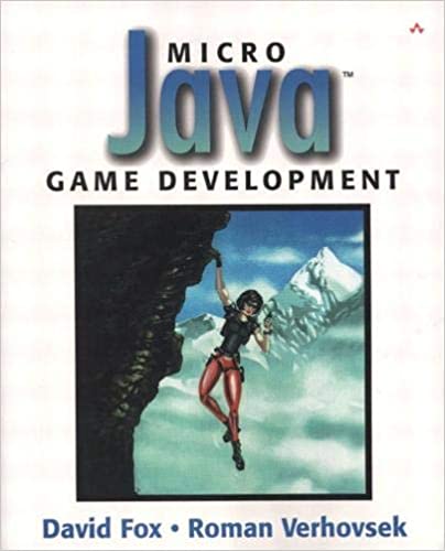 Micro Java™ Game Development by David Fox, Roman Verhovsek, Marty Rabinowitz