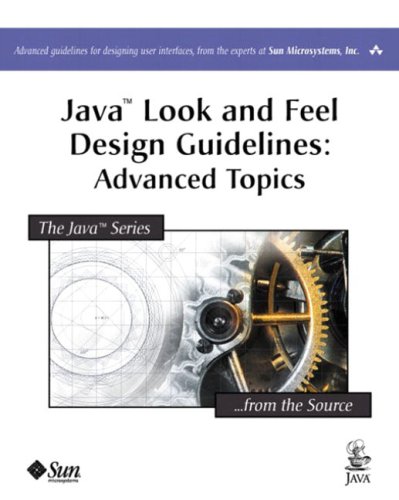 Java Look and Feel Design Guidelines: Advanced Topics by Sun Microsystems, Inc Sun Microsystems