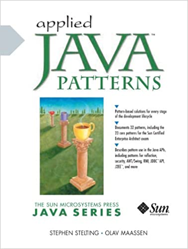 Applied Java Patterns by Stephen Stelting, Olav Maassen
