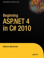 Beginning ASP.NET 4 in C# 2010 by Matthew MacDonald