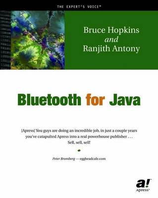 Bluetooth For Java by Ranjith Antony, Bruce Hopkins