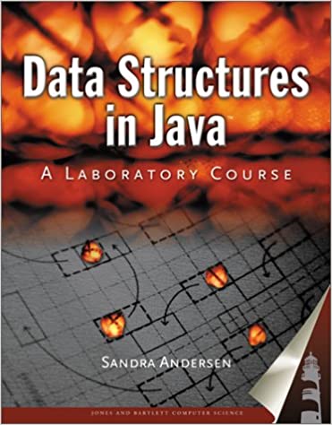 Data Structures In Java: A Laboratory Course by Sandra Andersen