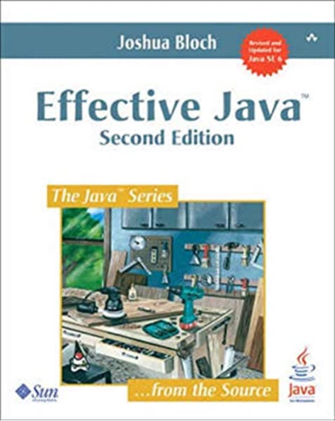 Effective Java (2nd Edition) by Joshua Bloch