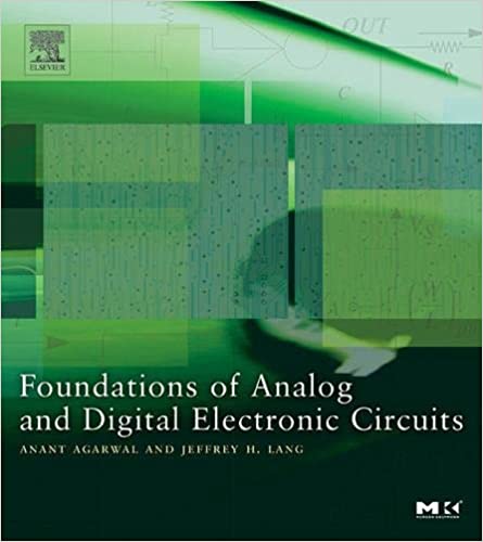 Foundations of Analog and Digital Electronic Circuits by Anant Agarwal, Jeffrey Lang