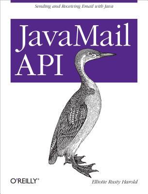 JavaMail API by Elliotte Rusty Harold