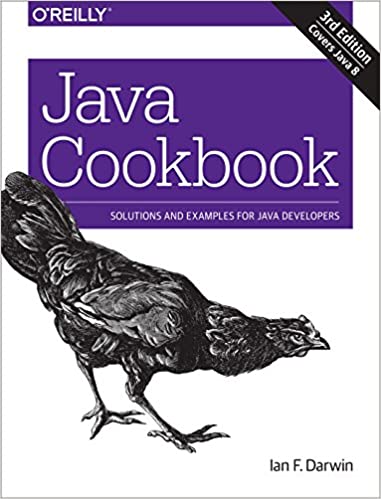 Java Cookbook: Solutions and Examples for Java Developers by Ian F. Darwin