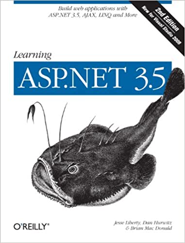 Learning ASP.NET 3.5 2nd edition by Liberty, Jesse, Hurwitz, Dan, MacDonald, Brian
