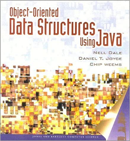 Object-Oriented: Data Structures Using Java by Nell Dale, Daniel T. Joyce, Chip Weems