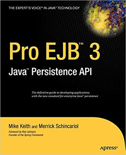 Pro EJB 3: Java Persistence API by Mike Keith, Merrick Schincariol
