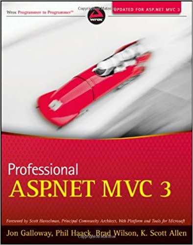 Professional ASP.NET MVC 3. 1st Edition by Jon Galloway