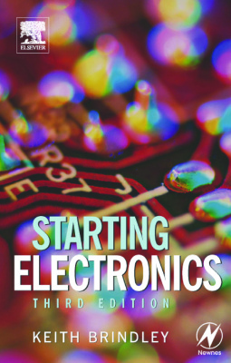 Starting Electronics. Third edition by Brindley Keith