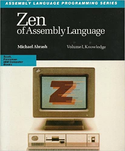 Zen of Assembly Language: Knowledge by Michael Abrash