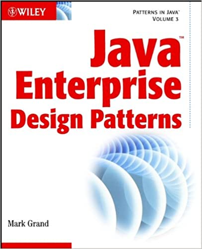 Java Enterprise Design Patterns: Patterns in Java (Patterns in Java, V. 3) by Mark Grand
