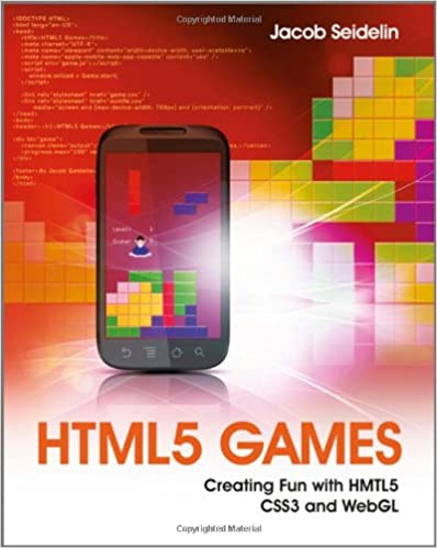 HTML5 Games: Creating Fun with HTML5, CSS3, and WebGL by Jacob Seidelin