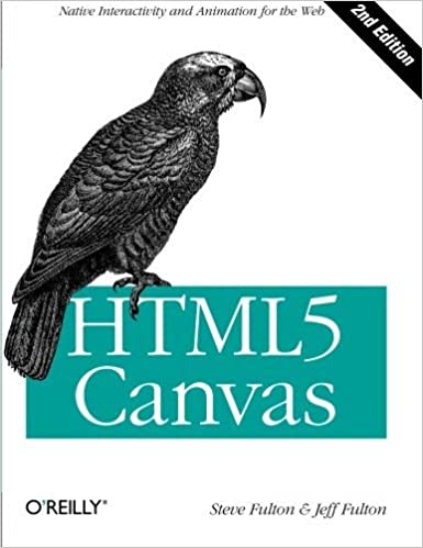 HTML5 Canvas 2nd edition by Steve Fulton, Jeff Fulton