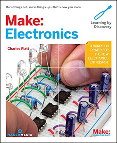 Make: Electronics (Learning by Discovery) by Charles Platt