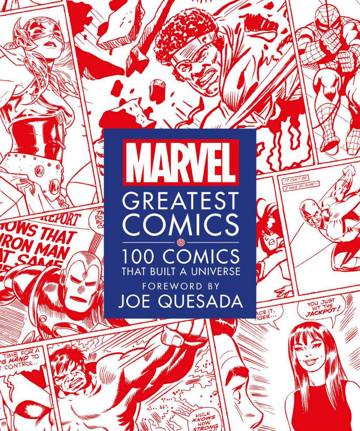 Marvel Greatest Comics 100 Comics that Built a Universe by Melanie Scott, Stephen Wiacek