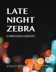 Late Night Zebra Magazine - Xmas 2021