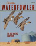Christian Waterfowler Magazine - Fall/Winter 2021