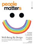People Matters Magazine November 2021: Well-Being By Design