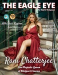 The Eagle Eye Magazine by Digital Golgappa February 2022 issue ft. Rani Chatterjee