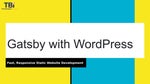 Gatsby with WordPress - The Brihaspati Infotech