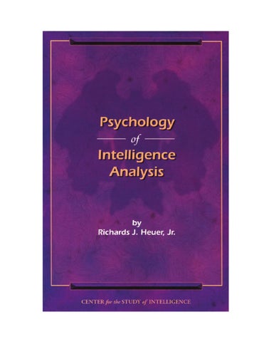 Psychology of Intelligence Analysis by Richard J. Heuer Jr.