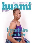 Huami Magazine Dallas/Fort Worth  March/April 2022