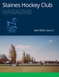 Staines Hockey Club Magazine - April 2022 - Issue 3