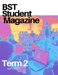BST Student Magazine - Term 2 2021-2022