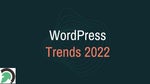 WordPress Trends 2022