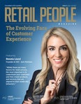 RETAIL PEOPLE MAGAZINE ISSUE 31 - THE EVOLVING FACE OF CUSTOMER EXPERIENCE