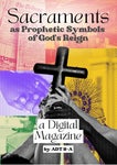 Sacraments as Prophetic Symbols of God’s Reign: A Digital Magazine