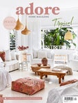 Adore Home magazine - The Tropical Edition / Spring 2022