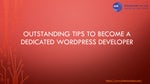 Outstanding Tips to become a Dedicated WordPress Developer