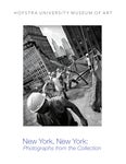 Hofstra University Museum of Art: New York, New York: Photographs from the Collection