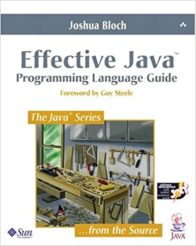 Effective Java. Programming Language Guide, 2001, Joshua Bloch