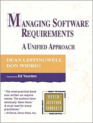 Managing Software Requirements: A Unified Approach (The Addison-Wesley Object Technology Series) by Dean Leffingwell, Don Widrig