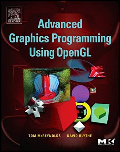 Advanced Graphics Programming Using OpenGL by Tom McReynolds , David Blythe