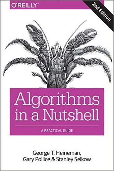 Algorithms in a Nutshell, 2008 by George T. Heineman, Gary Pollice, Stanley Selkow