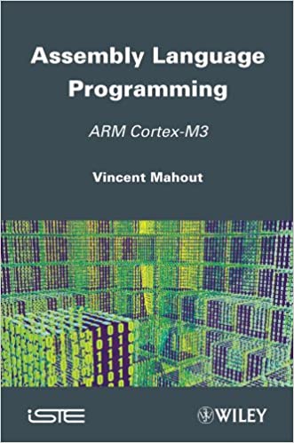 Assembly Language Programming: ARM Cortex-M3 by Vincent Mahout