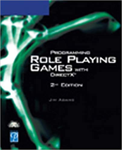 Programming Role Playing Games with DirectX 2nd Edition by Jim Adams